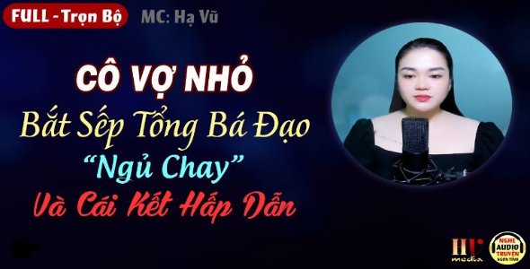 Cô Vợ Nhỏ Bắt Sếp Tổng Bá Đạo Ngủ Chay Và Cái Kết