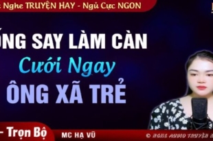 Uống Say Làm Càn Cưới Ngay Ông Xã Trẻ