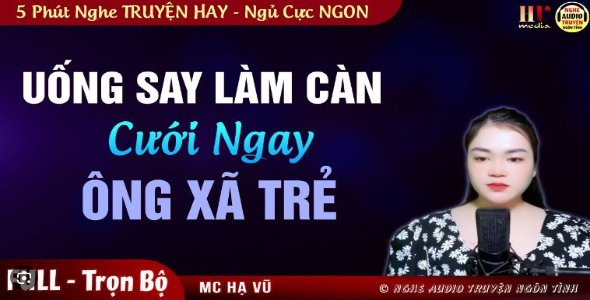 Uống Say Làm Càn Cưới Ngay Ông Xã Trẻ